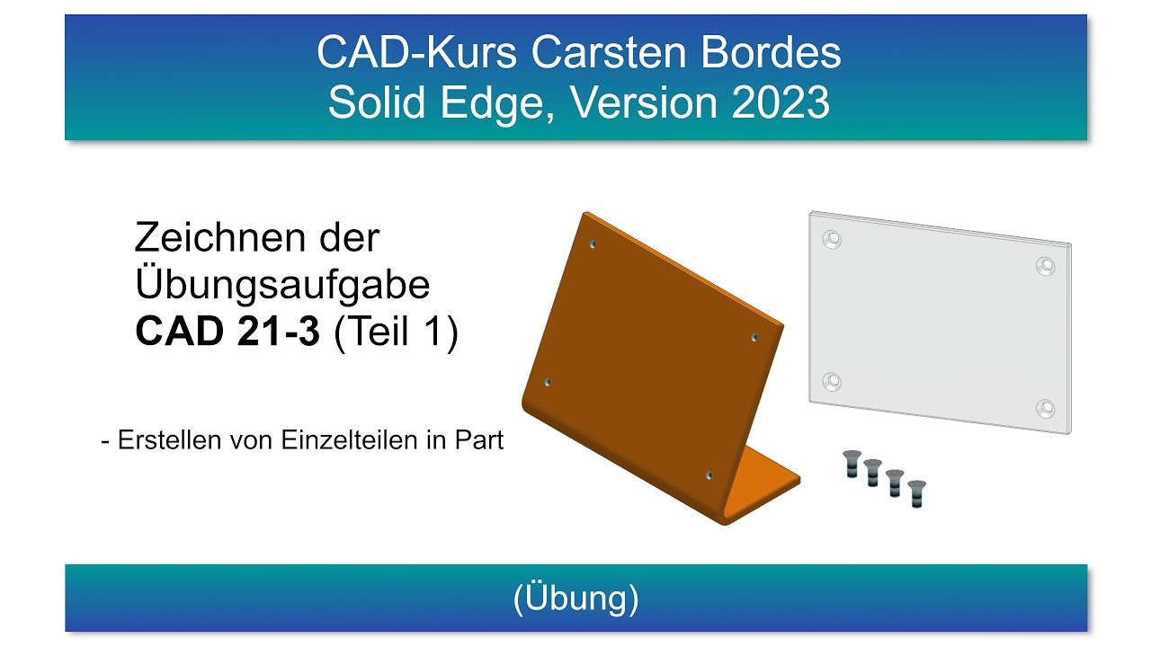 Aha Neu 3a Kapitel 1 Sprawdzian Kurs Podstawowy CAD-Kurs für Solid Edge (ab Version 2023) – Teil 21.3a - YouTube