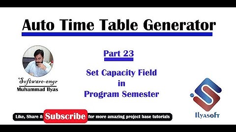 Time Table Generator Part 23 Set Capacity Field in Program Semester in C# C Sharp