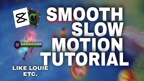 Smooth Slow Motion Tutorial Using Capcut And Smooth Action Cam - MLBB