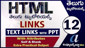 HTML Telugu Tutorials Part-12 || LINKS || TEXT LINKS with Attributes || Extra Practical Output