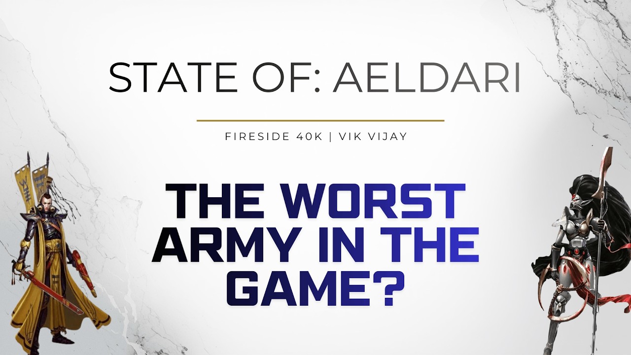 State of: Aeldari | List Breakdown & New Corsairs! | Fireside 40K