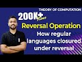 Lec-33: Reversal Operation in Theory of Computation
