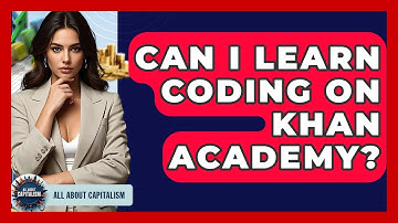 Can I Learn Coding On Khan Academy? - All About Capitalism