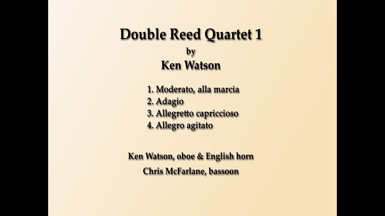 Double Reed Quartet 1, by Ken Watson - YouTube