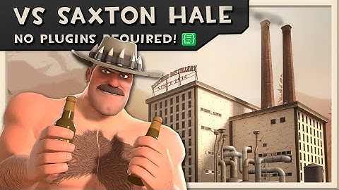 Distillery - VS Saxton Hale VScript Trailer