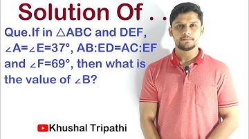 If in △ABC and DEF, ∠A=∠E=37°, AB:ED=AC:EF and ∠F=69°, then what is the value of ∠B?
