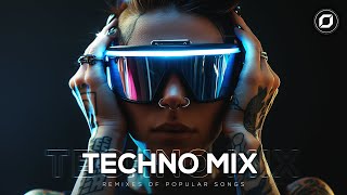 TECHNO MIX 2024  Remixes Of Popular Songs  Techno In My Head