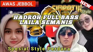 DJ LAILA SEMANIS ❌ HADRAH FULL BASS ✅ LAYLA SE RADDIN PERTAMA DI DUNIA HADROH BASS SIMPATIK STYLE
