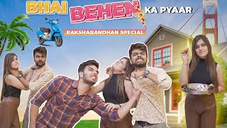 Bhai Behan Ka Pyaar 😍🤪 | RakshaBandhan In Middle Class Family | Bhai Bhen Video