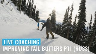 Live Coaching: Improving Tail Butters Part 1 - Russ