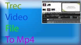 How to Convert Trec Video File To Mp4 From Camtasia