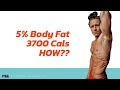 5% Body fat, 3700 cals - how??