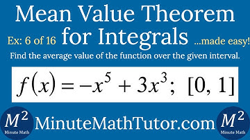 Mean Value Theorem for Integrals | Ex. 6 of 16 | f(x)=-x^5+3x^3; [0,1]