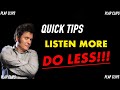 QUCIK TIPS - Listen More, DO LESS! - Produce Like a Pro Clips