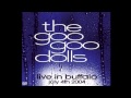 The Goo Goo Dolls - Iris (Live In New York)