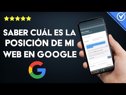 Cómo saber cuál es la posición de mi sitio web en GOOGLE - Posicionamiento web