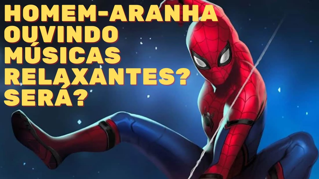 HOMEMARANHA😂 😄OUVINDO MUSICAS RELAXANTE, DE VOLTA AO LAR, LONGE DE CASA, HOMEM ARANHA 1, 2, 3 😂 HOMEMARANHA😂 😄OUVINDO MUSICAS RELAXANTE, DE VOLTA AO LAR, LONGE DE CASA, HOMEM ARANHA 1, 2, 3 😂