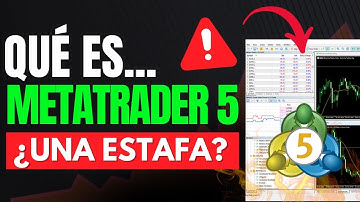 ¿Qué es Metatrader 5 y Cómo Funciona? | ¿Es una estafa?