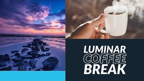 Luminar Coffee Break: Controlling exposure and color temperature for a dramatic sunset