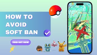 How To Avoid Pokemon Go Soft Ban In 2024( The Most Effective Way To Avoid Pokemon Go Soft Ban) screenshot 2