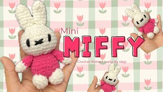 💕Crochet Diy Mini MIFFY Amigurumi | Step by step tutorial | beginner friendly pattern 💕