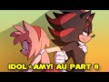 IDOL AMY AU Part 8 Shadow S Job And Amy S Rage Sonic Comic Dub
