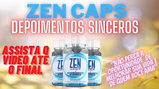 Zen Caps Depoimentos Sinceros