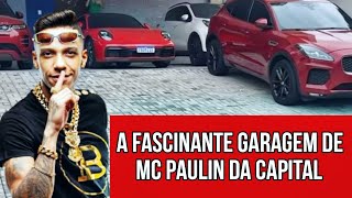 Vida Além do Palco: A Fascinante Garagem de Mc Paulin da capital