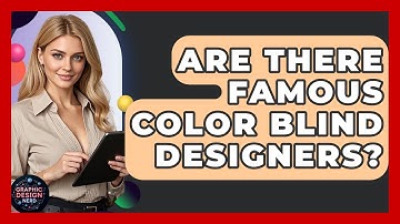 Are There Famous Color Blind Designers? - Graphic Design Nerd