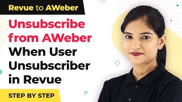 Automatically Unsubscribe Email in AWeber when User Unsubscribed in Revue | Revue AWeber Integration