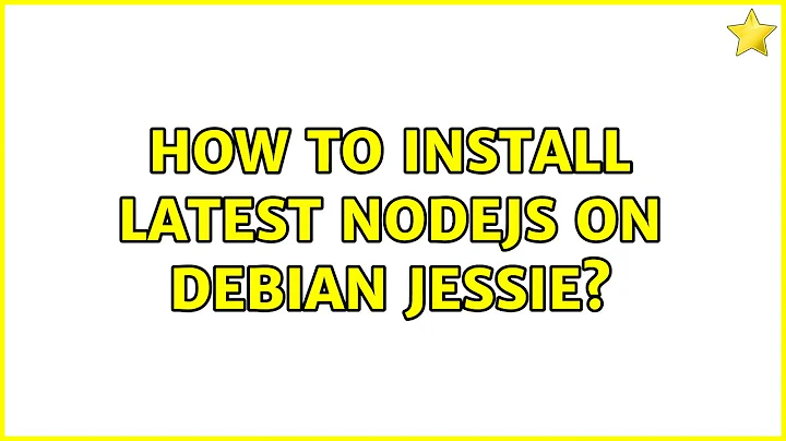 Unix & Linux: How to install latest NodeJS on Debian Jessie? (5 Solutions!!)