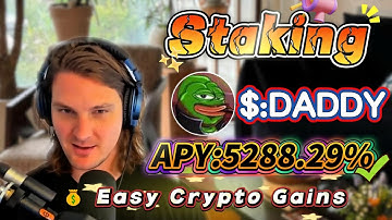 🔥 Full Solana DADDY staking guide — 5288.29%+ APY high returns and zero-risk strategy explained!
