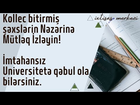 Video: Kolleclər nəzərdə tutduğunuz ixtisasa baxırmı?