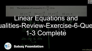Linear Equations and Inequalities-Review-Exercise-6-Question 1-3 Complete, Math Lecture | Sabaq.pk