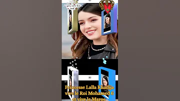 Princesse Lalla Khadija Vive Le Roi Mohamed 6 Et Vive Le Maroc 