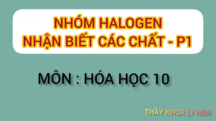 Bài tập hóa học 10 chương halogen có đáp án năm 2024