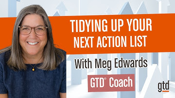 GTD Weekly Review For Beginners Part 3: Getting Current with Next Actions