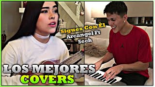 Los Mejores COVERS de Sigues Con Èl l Arcangel Ft Sech - Sigues Con Èl 😱