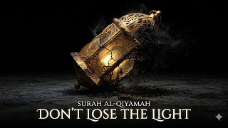 Do Not Ignore This Surah Today 👁️ Surah Al-Qiyamah (The Ultimate Reality)