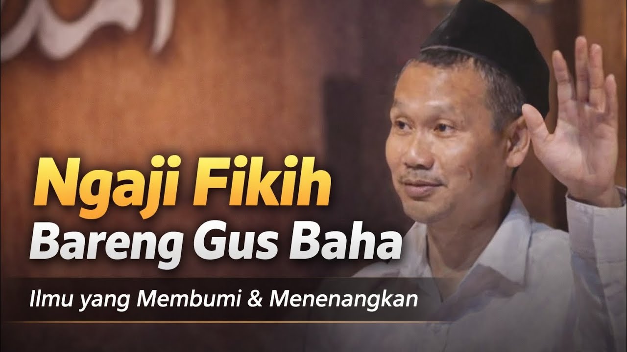 Gus Baha : ngaji fikih | Gus Baha terbaru 