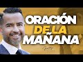 🙏🏼  Oración de la mañana - Freddy DeAnda