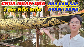 CHÙA NGAN DỪA 2 chiếc ghe ĐỘC MỘC sắp hoàn thành để cho hạ thủy tes tốc độ chuẩn bị mùa giải 2025 