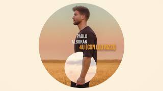 Video voorbeeld van "Pablo Alborán, Leo Rizzi - 4U  (Audio Oficial)"