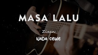 MASA LALU  // ZIZAN // KARAOKE GITAR AKUSTIK NADA CEWE ( FEMALE )