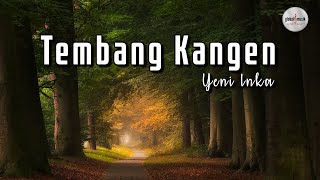 Yeni Inka - Tembang Kangen (Lyric)