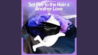 Set Fire To The Rain X Another Love remake Cover