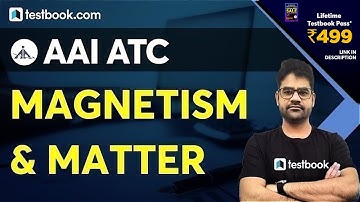 AAI ATC Preparation 2021 | Magnetism and Matter | AAI ATC Physics Classes