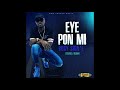 Busy Signal - Eye Pon Mi (Official Audio)