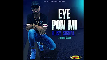 Busy Signal - Eye Pon Mi (Official Audio)