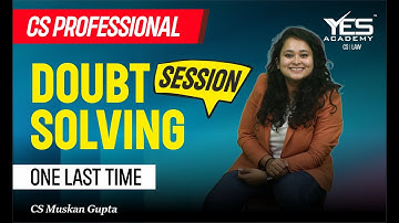 CS Professional Doubt Solving Session- June 23 | One Last Time | RCD | DD | Labour Laws (Open Book)